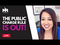 Public Charge Rule Is Out [Immigration Update + Live Q&A with Moumita]