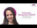 Endoscopic Management of GERD - Amy Tyberg, MD | USA