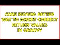 Code Review: Better way to assert correct return values in Groovy