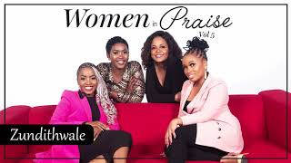 Women In Praise - Zundithwale - Audio - South African Gospel Praise & Worship Songs 2021