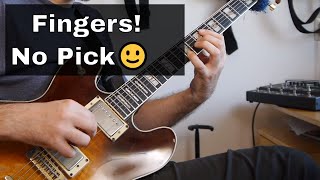 Fingers! No Pick in sight! 🙂