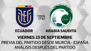 #ElUniversomundial se prepara para el amistoso de Ecuador con Arabia Saudita