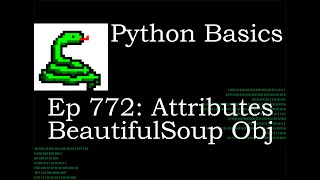 Python Basics Tutorial BeautifulSoup Object Attributes || Web Scrapping