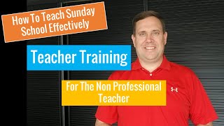Sunday School Teaching | Be More Effective