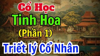 Sách Nói - Cổ Học Tinh Hoa, Triết lý cổ xưa (P1) | Sách nói Minh Triết | Audiobook