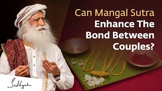 The Science Behind Tying A Mangal Sutra Sadhguru | Soul Of Life - Made By God