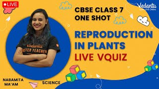 Reproduction in Plants - One Shot + VQuiz | Nabamita Ma'am | Vedantu Young Wonders