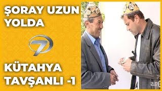 Kütahya - Çaltılı | Şoray Uzun Yolda