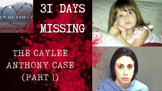 31 Days Missing The Caylee Anthony Case Part 1