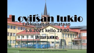 Loviisan lukion lakkiaiset 5.6.2021