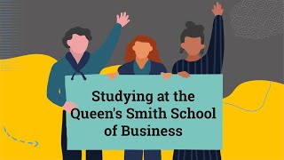 Studying at the Queen's Smith School of Business | MBA in Canada