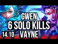 GWEN vs VAYNE (TOP) | 6 solo kills | EUW Master | 14.10