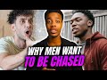 Why Men Today EXPECT To Be Chased?!