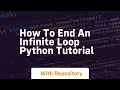How to end an infinite loop python tutorial
