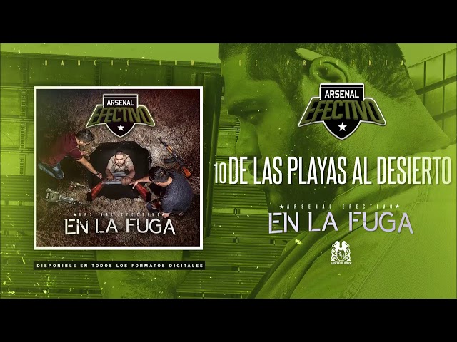 10 De Las Playas Al Desierto Arsenal Efectivo Audio Oficial