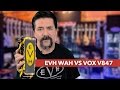 Dunlop EVH Signature WAH vs Vox V847 - 2 Great WAH Pedals