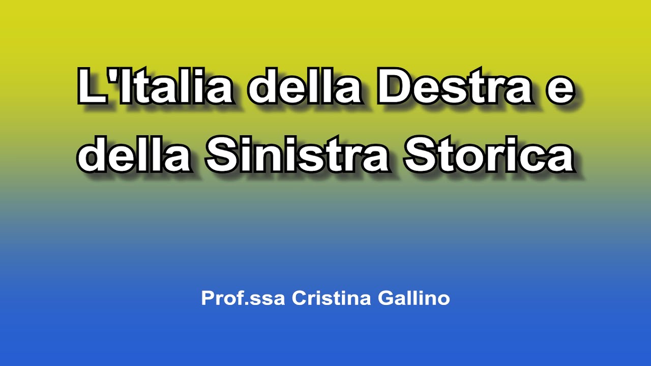 L'Italia Della Destra E Della Sinistra Storica - YouTube