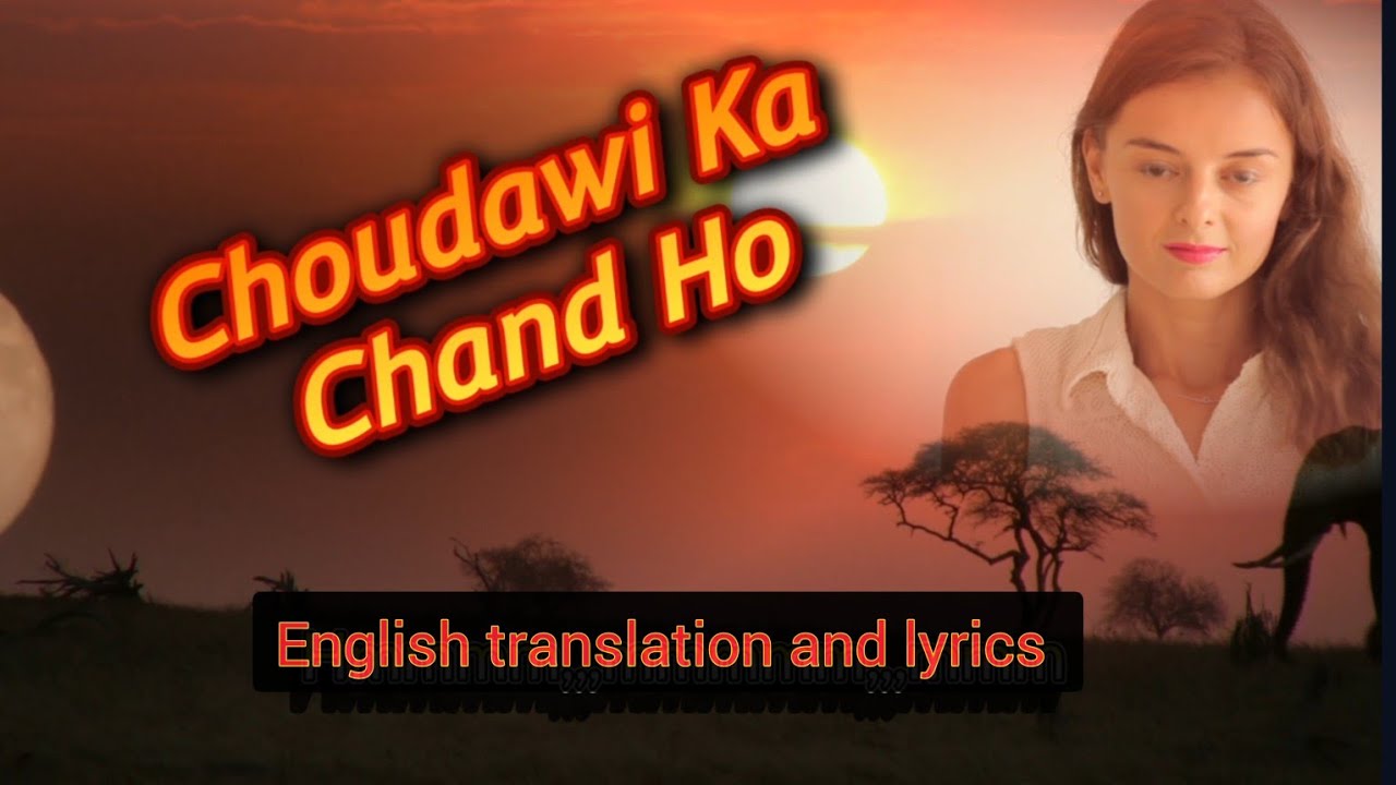 Choudawi Ka Chand Ho, Mohammed Rafi Cover Imtiyaz With English ...