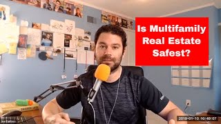 Is Multifamily Real Estate The Safest Investment? | Apartment Investing Tips