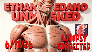 THE REVEALING FULL AUTOPSY OF ETHAN REPORT LIEDAHO #idaho4