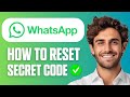 How to Reset Secret Code on WhatsApp - Reset Locked Chats Secret Code in WhatsApp (Full Guide 2026)