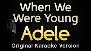 Download When We Were Young - Adele (Karaoke Songs With Lyrics - Original Key) mp3
