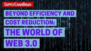 Beyond Efficiency and Cost Reduction: The World of Web 3.0