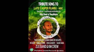 Tribute_Song_to_Late_Kasper_Kumbu_-_MBE_(ZUX_BAND_&_KM_CREW)_Portable_Sound_Records