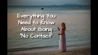 Everything You Need to Know About Going "No Contact"