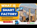 What is Smart Factory? factory with industry 4.0 - IoT in Industry | IoTDunia #smartfactory