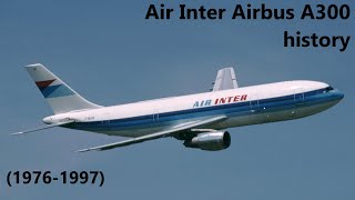 Air Inter Airbus A300 history (1976-1997)