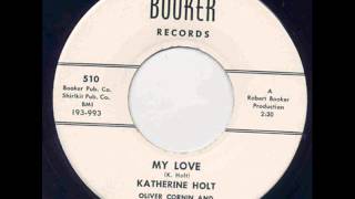 Katherine Holt. - My Love.