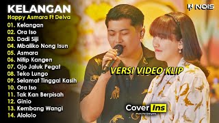 Delva Irawan X Happy Asmara - Kelangan, Ora Iso | Full Album Terbaru 2023 TANPA IKLAN (Video Klip)