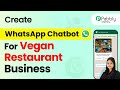 How to Create a WhatsApp Chatbot for Your Vegan Restaurant Business