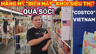 QUÁ BẤT NGỜ HÀNG NHẬP KHẨU TỪ MỸ BIẾN MẤT KHỎI SIÊU THỊ COSTCO VIETNAM? || Nick Nguyen