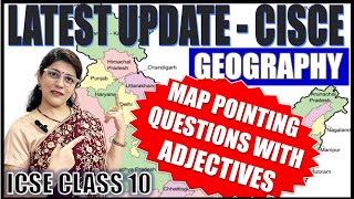 MAJOR CHANGE IN GEOGRAPHY | ADJECTIVES TO MAP POINTING QUESTIONS | ICSE BOARD CLASS 10 2025