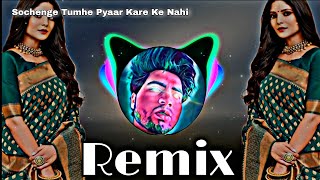 Sochenge Tumhe Pyaar | New Remix Song | Hip Hip Beats High Bass | Kumar Sanu | @SRTMIX @farooqgotaudio