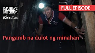 Panganib na dulot ng minahan (Full Episode) | Reporter's Notebook