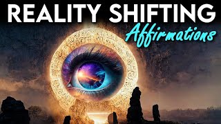 Reality Shifting Affirmations | "Program Your Mind" to Shift to a Parallel Reality!