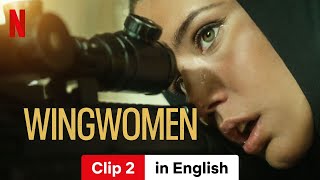 Wingwomen (Clip 2) | Trailer in English | Netflix