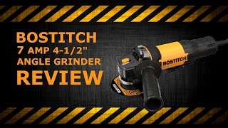 Bostitch 7 Amp 4-1/2 Inch Angle Grinder Review