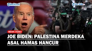 PERANG Makin Panas, Joe Biden Janjikan Palestina Merdeka dari Israel Asalkan Hamas Dimusnahkan!