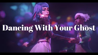 Dancing With Your Ghost || Arcane Tribute AMV