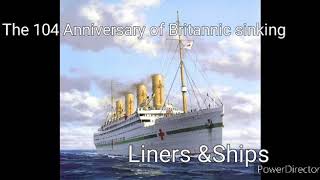 Britannic :the 104th anniversary |Liners \u0026Ships