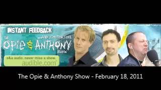 The Opie \u0026 Anthony Show - February 18, 2011 (Full Show)