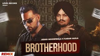 Sidhumoosewala x Karan Aujla | BROTHERHOOD | Level Record | new punjabi songs 2022
