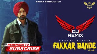 Fakkar Bande | Sartaj Virk | Remix | Basra Production | New Dhol Remix | Latest Punjabi Song 2022