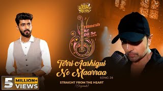 Terri Aashiqui Ne Maarraa (Studio Version)| Himesh Ke Dil Se The Album| Himesh | Mohammed Irfan|