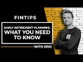 Early Retirement Planning: What You Need To Know