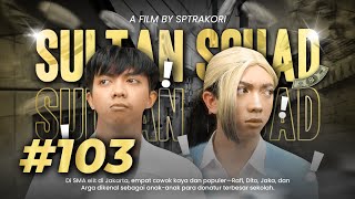 [DRAMA] SULTAN SQUAD EPS 103